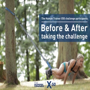 BEFORE & AFTER THE HUMAN TRAINER X50 CHALLENGE